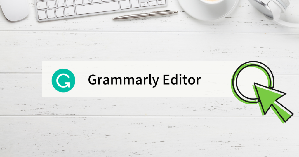 Grammarly Editor